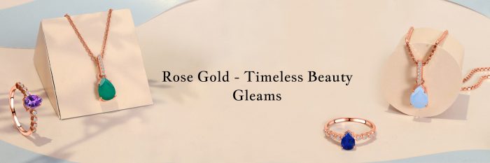 Rose Gold Jewelry: Wearing It Right – Your Guide