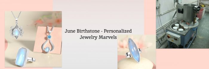 Customized June Birthstone Jewelry: Overview of Moonstone