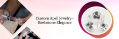 Customized April Birthstone Jewelry: Beauty of Herkimer Diamond