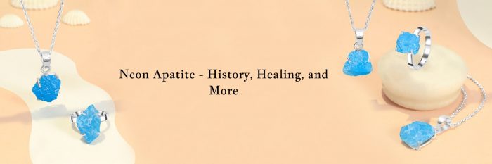 Neon Apatite Meaning, History, Healing Properties, Benefits, Uses and Zodiac Association